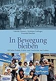 In Bewegung bleiben: 100 Jahre Politik, Kultur und Geschichte von Lesben by