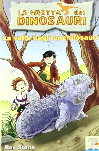 La valle degli anchilosauri. Ediz. illustrata libro
