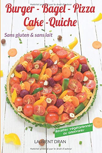 Download Burger, Bagel, Pizza, Cake, Tarte sans gluten et sans lait Download Burger, Bagel, Pizza, Cake, Tarte sans gluten et sans lait