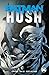 Batman: Hush (New Edition) by Jeph Loeb, Jim Lee