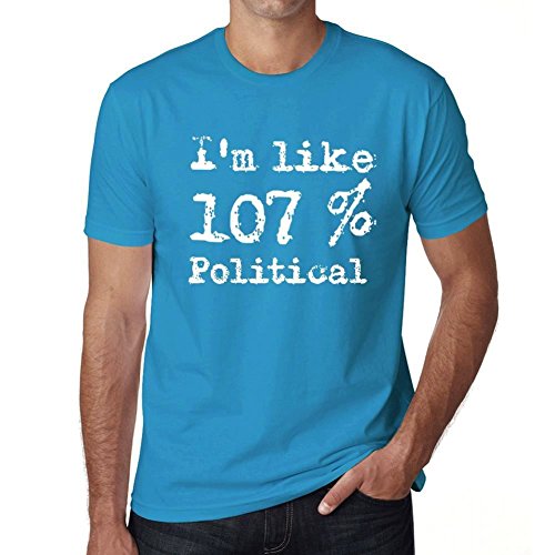 I'm Like 107% Political, ich bin wie 100% tshirt, lustig und stilvoll tshirt herren, slogan tshirt herren, geschenk tshirt Blau