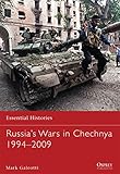 Russia's Wars in Chechnya 1994-2009 (Essential Histories, Band 78) by 