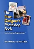 The Non-Designer's Photoshop Book by Williams, Robin, Tollett, John (2011) Paperback by