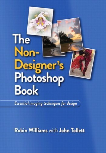 The Non-Designer's Photoshop Book by Williams, Robin, Tollett, John (2011) Paperback