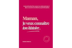 Maman, Je veux connaître ton histoire