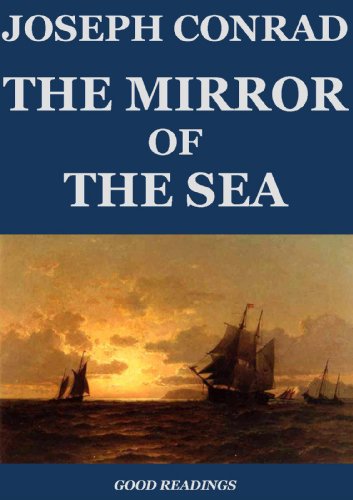 The Mirror of the Sea (Annotated Edition) (English Edition) The Mirror of the Sea (Annotated Edition) (English Edition)