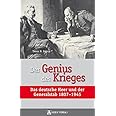 Der Genius des Krieges: Das deutsche Heer und der Generalstab 1807-1945