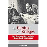 Der Genius des Krieges: Das deutsche Heer und der Generalstab 1807-1945