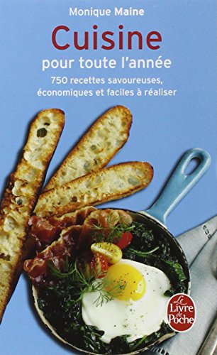 Cuisine pour toute l'année : 750 recettes savoureuses, économiques, faciles à réaliser en ligne Cuisine pour toute l'année : 750 recettes savoureuses, économiques, faciles à réaliser en ligne