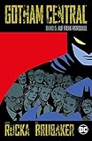 Gotham Central: Bd. 5: Auf Freak-Patrouille by 
