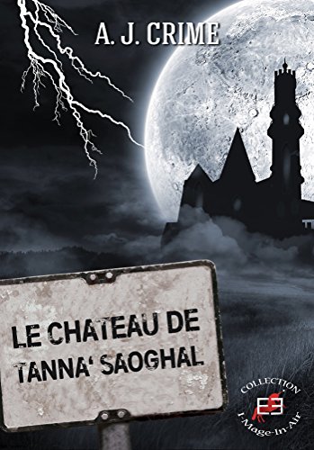 Le château de Tanna'Saoghal Le château de Tanna'Saoghal