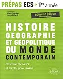 Histoire Géographie et Géopolitique du Monde Contemporain ECS 1re Année l'Essentiel du Cours