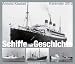 Schiffe mit Geschichte 2012: »Geschichten berühmter Schiffe aus aller Welt« by