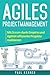 Agiles Projektmanagement: Mit Scrum dank Empirie und Agilität effiziente Projekte realisieren. by 