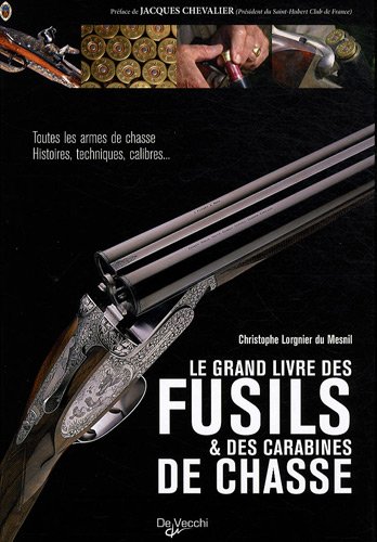 Download Le grand livre des fusils et des carabines de chasse Download Le grand livre des fusils et des carabines de chasse
