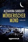 Bücher Neuerscheinungen 2022 - Mörderischer Mond von Alexandra Sokoloff