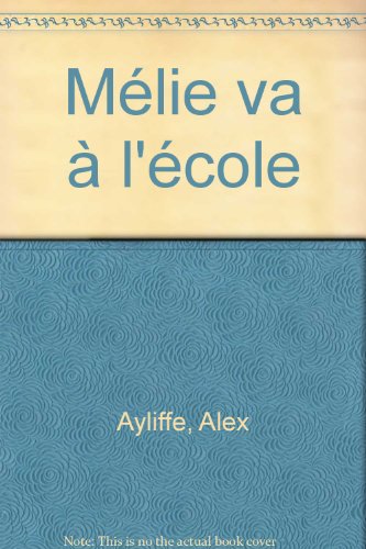 couverture de : M&eacute;lie va &agrave; l'&eacute;cole