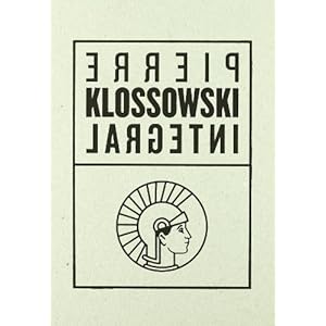 Pierre Klossowski. Integral