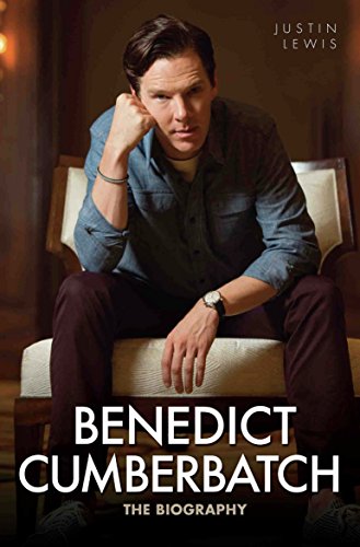 Benedict Cumberbatch - The Biography (English Edition)