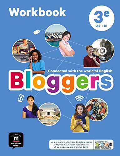 Anglais 3e A2B1 Bloggers : Workbook