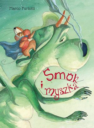 Preisvergleich Produktbild Smok i myszka - Marco Fuflotti [KSIÄKA]