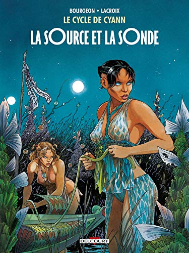 Le Cycle de Cyann T1 - La Source et la sonde Le Cycle de Cyann T1 - La Source et la sonde