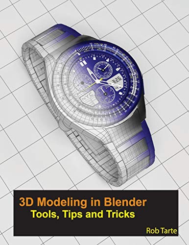 3D Modeling in Blender - Tools, Tips and Tricks 3D Modeling in Blender - Tools, Tips and Tricks