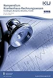 Image de Kompendium Krankenhaus-Rechnungswesen: Grundlagen, Beispiele, Aktuelles, Trends
