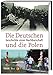 Die Deutschen und die Polen: Geschichte einer Nachbarschaft by