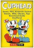 Cuphead Game, PS4, Nintendo Switch, Steam, Wiki, Cheats, Tips, Download Guide Unofficial by 