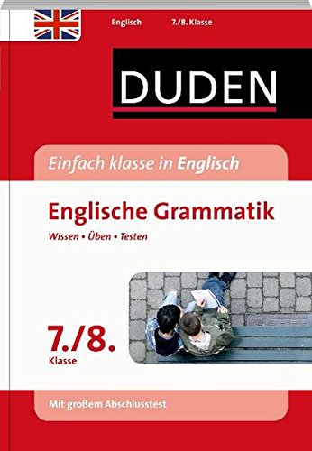 Download Duden - Einfach klasse in Englisch - Englische Grammatik 7./8.Klasse: Wissen - Üben -Testen Download Duden - Einfach klasse in Englisch - Englische Grammatik 7./8.Klasse: Wissen - Üben -Testen