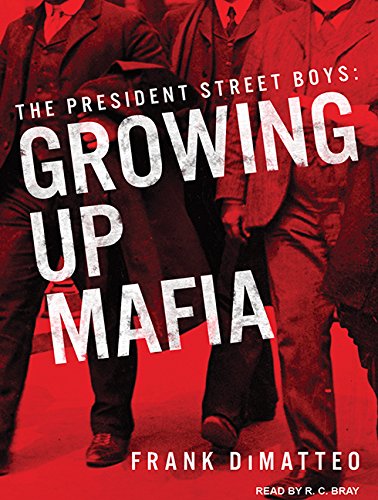 Preisvergleich Produktbild The President Street Boys: Growing Up Mafia