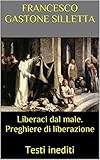 Image de Liberaci dal male. Preghiere di liberazione: Testi ined