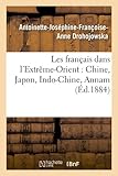 Image de Les français dans l'Extrême-Orient : Chine, Japon, Indo-Chine, Annam (Éd.1884)
