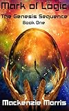 Image de Mark of Logic (The Genesis Sequence Book 1) (English Edition)