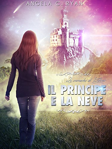 Download Il Principe e la Neve: Le Cronache di Edenir