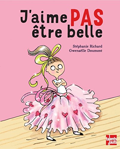 couverture de : J'aime pas &ecirc;tre belle