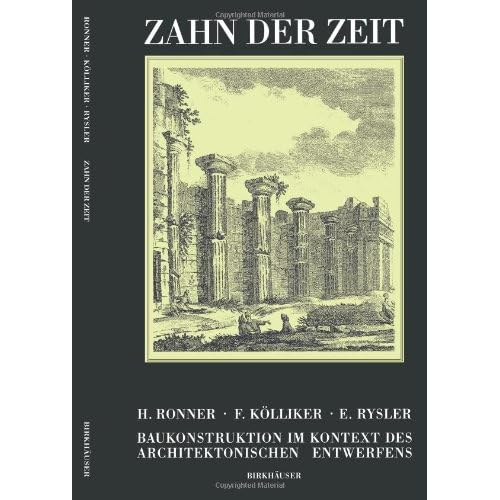 [PDF] Download Zahn der Zeit: Baukonstruktion im Kontext des architektonischen Entwerfens Kostenlos