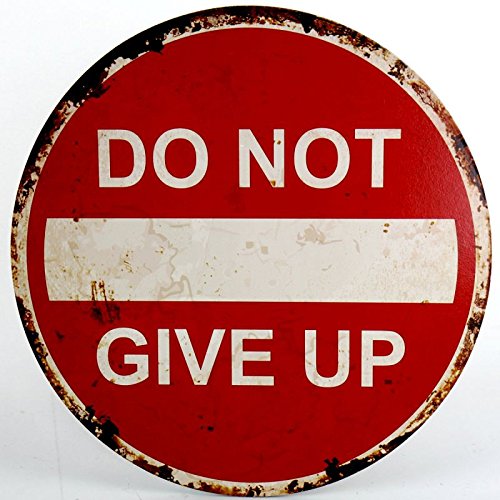 Schild "DO NOT GIVE UP" 40 cm