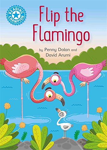 Preisvergleich Produktbild Flip the Flamingo: Independent Reading Blue 4 (Reading Champion, Band 14)