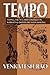 Tempo: Timing, Tactics and Strategy in Narrative-Driven Decision-Making by Venkatesh Guru Rao