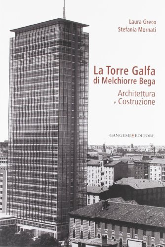 Download La torre Galfa di Melchiorre Bega. Architettura e costruzione Download La torre Galfa di Melchiorre Bega. Architettura e costruzione