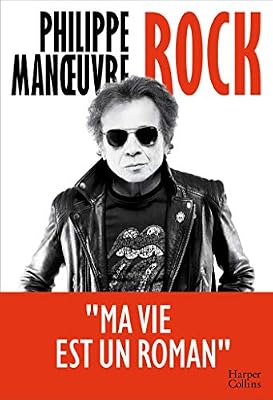 Harpercollins Rock: la première autobiographie de Philippe Manoeuvre et à travers lui 30 ans d'histoire du rock!