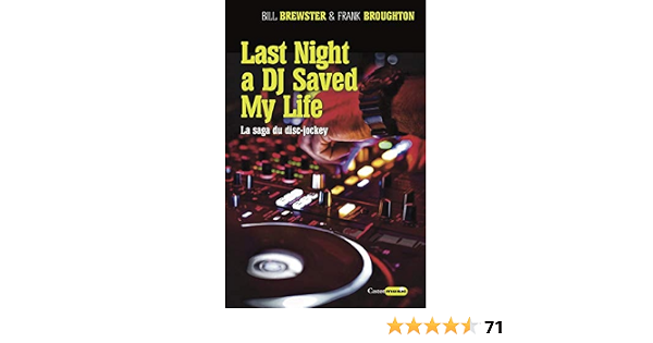 Last Night A Dj Saved My Life Brewster Bill Broughton Frank Rivallan Cyrille Amazon Fr Livres