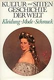 Image de Kultur und Sittengeschichte der Welt. Kleidung-Mode-Schmuck.