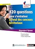 Image de 120 questions pour s'entraîner à l'oral des concours territoriaux