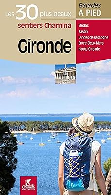 Gironde les 30 Plus Beaux Sentiers