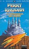 Perry Rhodan, tome 157 : Le Commandeur des oubliés