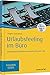 Urlaubsfeeling im Büro: Entspannung und kleine Auszeiten für jeden Tag (Haufe TaschenGuide) by