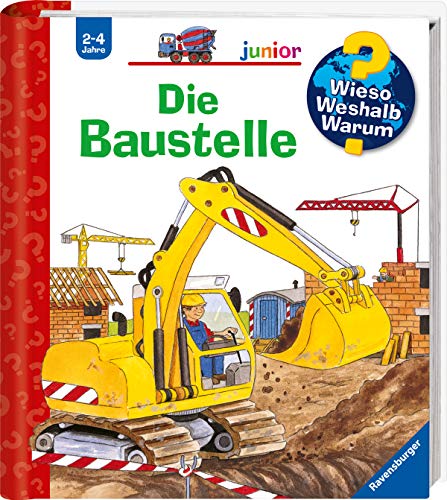 Die Baustelle (Wieso? Weshalb? Warum? junior, Band 7)